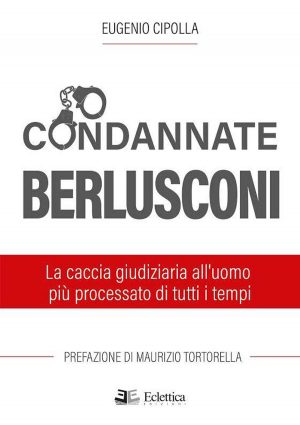 Viterbo - Eugenio Cipolla parla del suo libro 'Condannate Berlusconi' al centro studi Ricerca il Leone