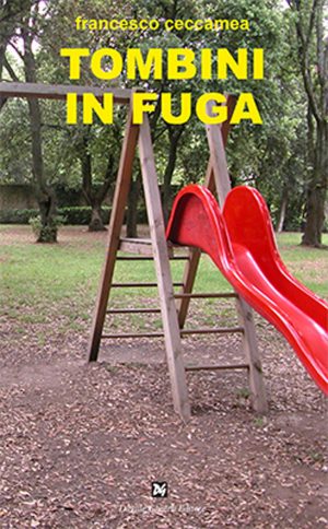Vetralla - Il libro Tombini in fuga di Francesco Ceccamea