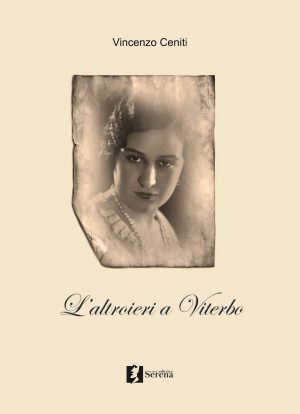 La copertina de L'altroieri a Viterbo di Vincenzo Ceniti