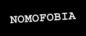 Nomofobia