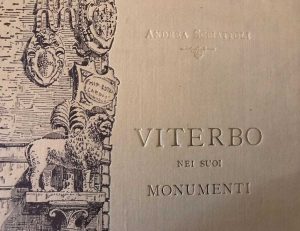 “Viterbo nei suoi monumenti” di Andrea Scriattoli