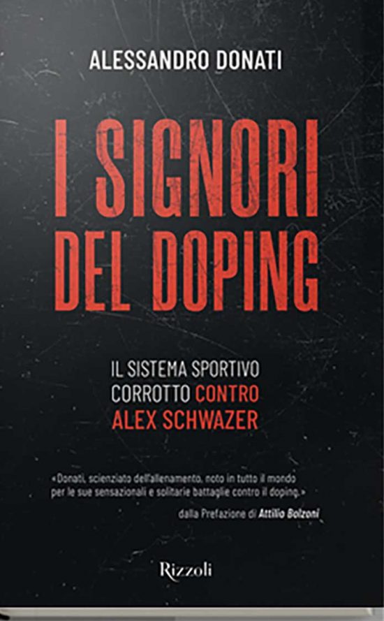Il libro "I signori del doping. Il sistema sportivo corrotto contro Alex Schwazer"