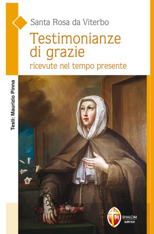 Il libro "Santa Rosa da Viterbo. Testimonianze di grazie ricevute nel tempo presente"