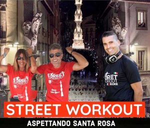 Street workout "Aspettando Santa Rosa" - Anna Agosti e Rodolfo Valentini e condotta da Gianluca Ingargiola
