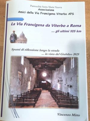 Viterbo - Presentato l'opuscolo "La Via Francigena da Viterbo a Roma … gli ultimi 105 km"