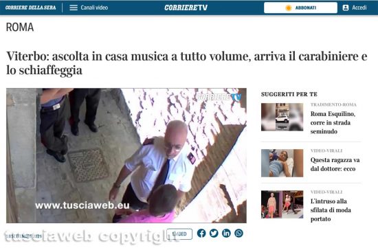 Castiglione in Teverina - La notizia del carabiniere che schiaffeggia un cittadino finisce su tutta la stampa nazionale - L'articolo del Corriere della sera
