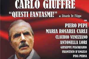 "Questi fantasmi" di Carlo Giuffrè