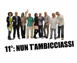Lo spettacolo "11°: Nun t'ambicciassi"