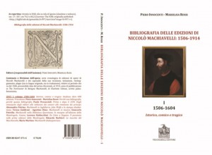 Bibliografia delle edizioni di Niccolò Machiavelli: 1506-1604. Istorico, comico e tragico. Manziana, Vecchiarelli