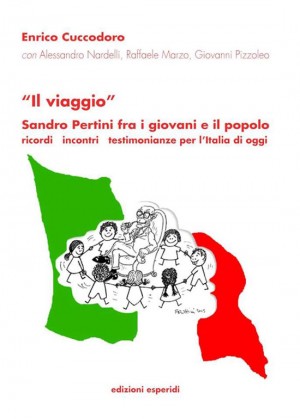 “Il Viaggio. Sandro Pertini fra i giovani e il popolo”