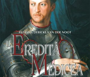 La copertina del libro L'Eredità medicea di Patrizia Debicke