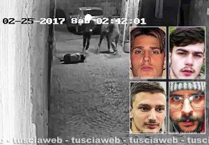 Viterbo – Branco massacra giovane nel centro storico - Nel riquadro gli arrestati: Davide Randisi, Raffaele Laureti, Andrea Rossi e Federico Alfonsini