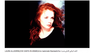 Laura Allegrini su Youtube - Canta in arabo l'inno nazionale libanese
