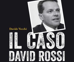 Davide Vecchi presenta "Il caso David Rossi"