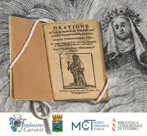 Viterbo - Al Museo della Ceramica della Tuscia in mostra le “Figurazioni di Santa Rosa dal patrimonio della Biblioteca Consorziale di Viterbo”
