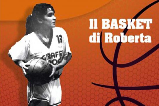 Sport - Pallacanestro - In arrivo la mostra "Il basket di Roberta"