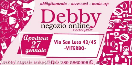 Viterbo - Nuova apertura Debby - Negozio online