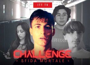ITT- “Challenge - Sfida mortale”