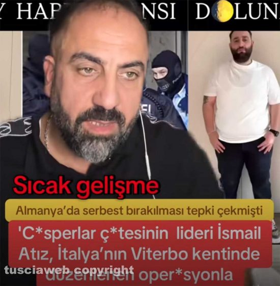 Mafia turca - Sui media turchi la notizia del latitante arrestato a Viterbo, Ismail Atiz