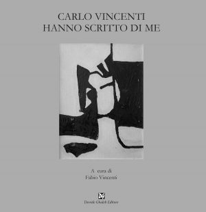 Il volume "Carlo Vincenti hanno scritto di me"